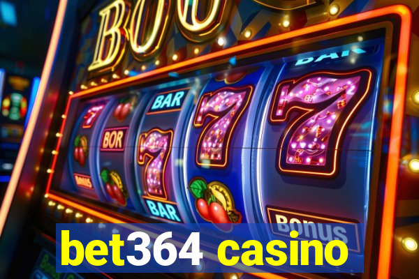 bet364 casino